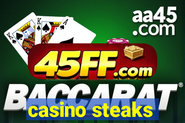 casino steaks